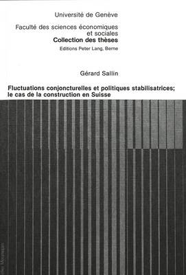 Cover of Fluctuations Conjoncturelles Et Politiques Stabilisatrices; Le Cas de La Construction En Suisse