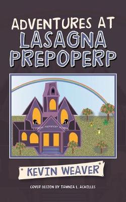 Book cover for Adventures at Lasagna Prepoperp