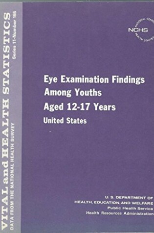 Cover of Eye Examination Findings Among Youths Age 12-17 Years, United States