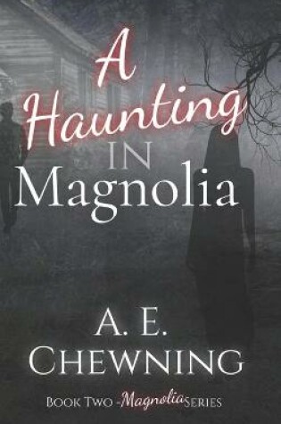 Cover of A Haunting in Magnolia - Book Two