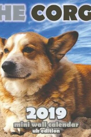 Cover of The Corgi 2019 Mini Wall Calendar (UK Edition)