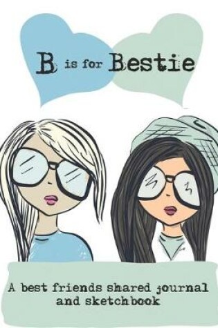 Cover of B is for Bestie