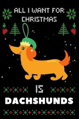 Cover of All I Want For Christmas Is Dachshunds