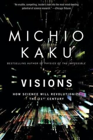 Cover of Visions: How Science Will Revolutionize the 21st Century