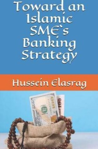 Cover of Toward an Islamic SME`s Banking Strategy