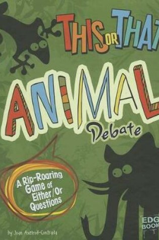Cover of This or That Animal Debate