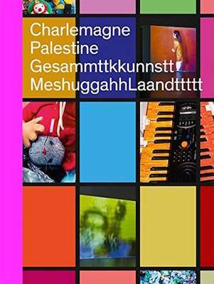 Book cover for Charlemagne Palestine – GesammttkkunnsttMeshuggahhLaandttttt