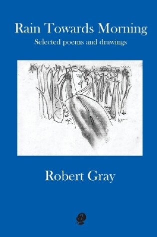 Cover of Rain Towards Morning: Selected Poems