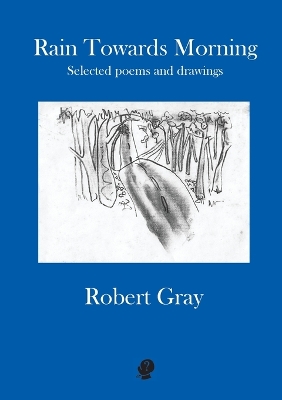 Book cover for Rain Towards Morning: Selected Poems