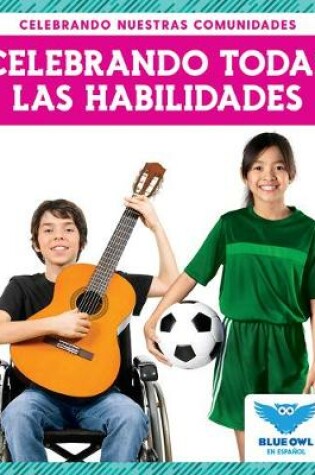 Cover of Celebrando Todas Las Habilidades (Celebrating All Abilties)