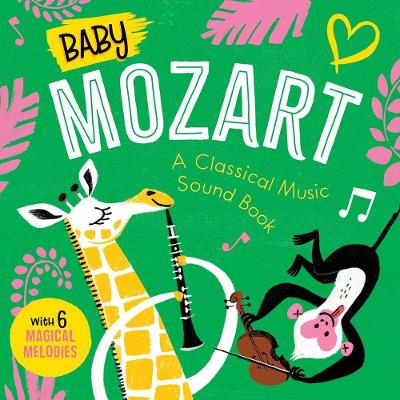 Book cover for Baby Mozart: A Classical Music Sound Book (with 6 Magical Melodies)