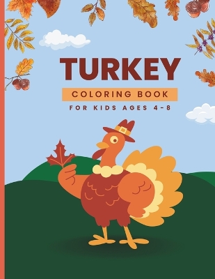 Book cover for Turkey Coloring Book For Kids Ages 4-8