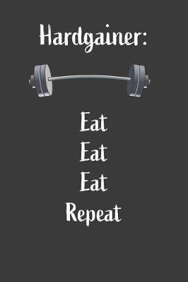 Book cover for Hardgainer Eat Eat Eat Repeat