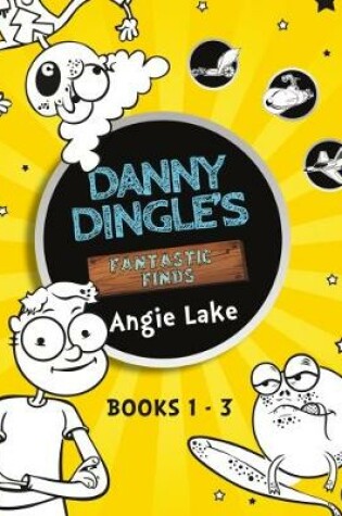 Cover of Danny Dingle's Fantastic Finds: Books 1-3