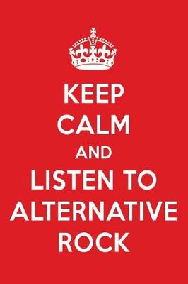 Book cover for Keep Calm and Listen to Alternative Rock