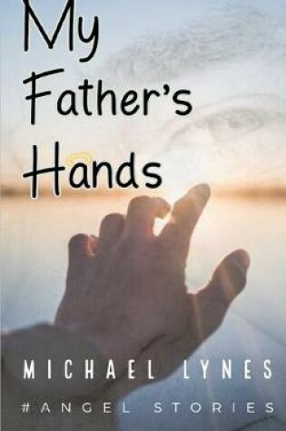 Cover of My Father's Hands