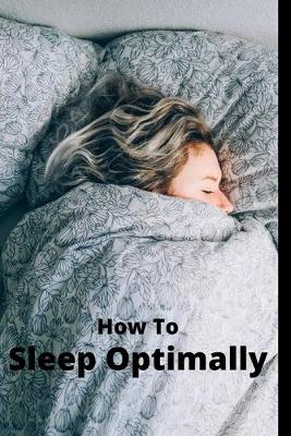 Book cover for How To Sleep Optimally