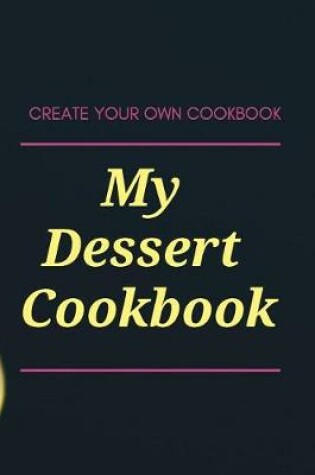 Cover of My Dessert Cookbook