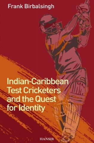 Cover of Indian-caribbean Test Cricketers And The Quest For Identity