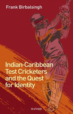 Book cover for Indian-caribbean Test Cricketers And The Quest For Identity