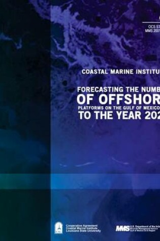 Cover of Forecasting the Number of Offshore Platforms on the Gulf of Mexico OCS to the Year 2023