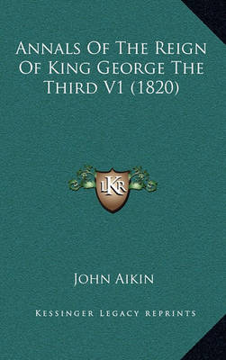 Book cover for Annals of the Reign of King George the Third V1 (1820)