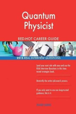 Cover of Quantum Physicist Red-Hot Career Guide; 2515 Real Interview Questions