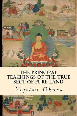 Book cover for The Principal Teachings of the True Sect of Pure Land