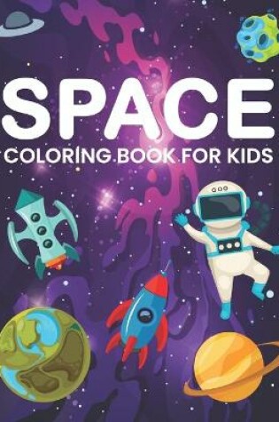 Cover of Space Coloring Book For Kids