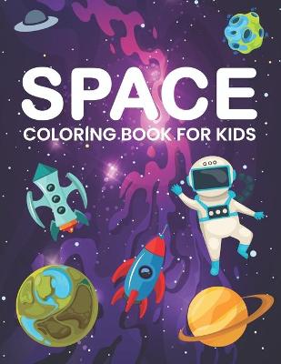 Book cover for Space Coloring Book For Kids