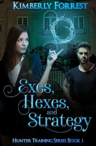 Cover of Exes, Hexes, and Strategy