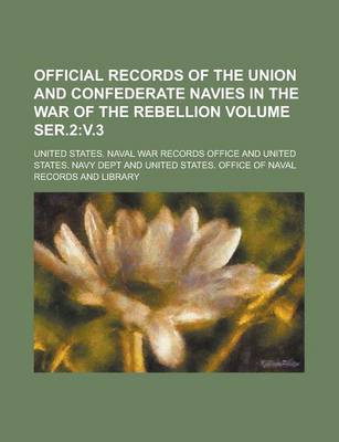 Book cover for Official Records of the Union and Confederate Navies in the War of the Rebellion Volume Ser.2