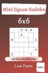 Book cover for Mini Jigsaw Sudoku - 200 Very Hard Puzzles 6x6 (book 4)