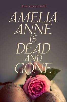 Book cover for Amelia Anne Is Dead and Gone