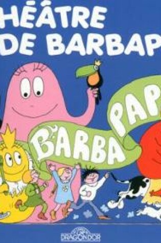 Cover of Le theatre de Barbapapa