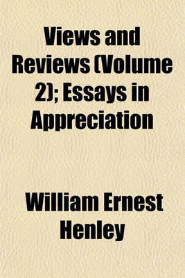 Book cover for Views and Reviews (Volume 2); Essays in Appreciation