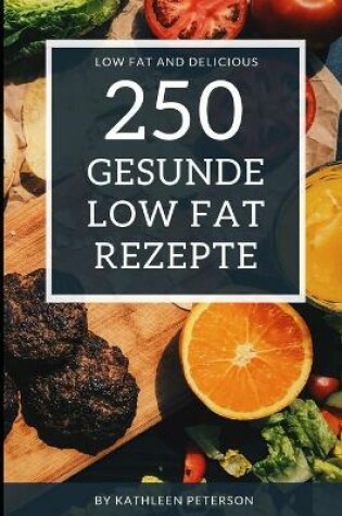 Cover of 250 Gesunde Low Fat Rezepte