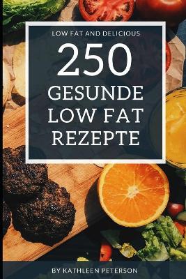 Book cover for 250 Gesunde Low Fat Rezepte