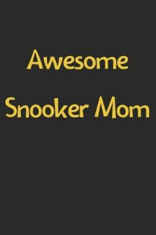 Cover of Awesome Snooker Mom