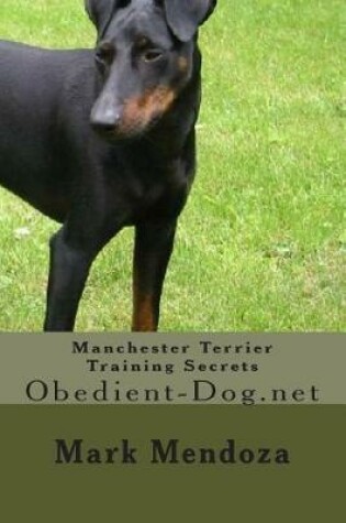 Cover of Manchester Terrier Training Secrets