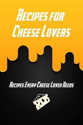 Book cover for Recipes for Cheese Lovers