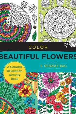 Cover of Color Beautiful Flowers