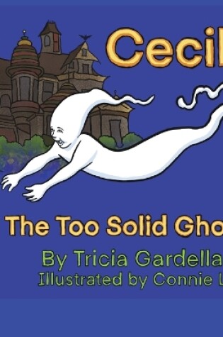 Cover of Cecil the Too Solid Ghost