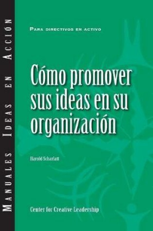 Cover of Selling Your Ideas to Your Organization (International Spanish)