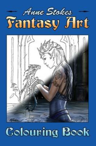 Cover of The Anne Stokes Fantasy Art Colouring Book