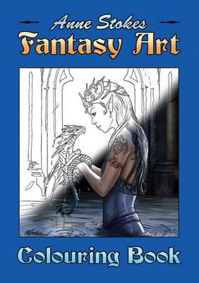 Book cover for The Anne Stokes Fantasy Art Colouring Book