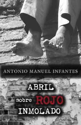 Book cover for Abril sobre rojo inmolado