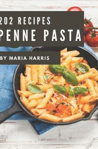 Cover of 202 Penne Pasta Recipes