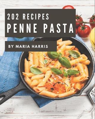 Book cover for 202 Penne Pasta Recipes