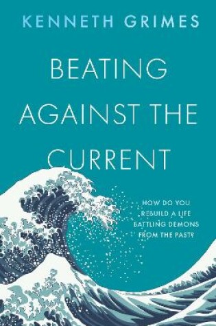 Cover of Beating Against the Current